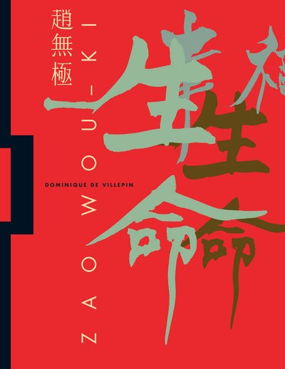 Zao Wou-Ki: 1935-2010 - De, Villepin,,Dominique - Bøger - Abbeville Press Inc.,U.S. - 9780789213037 - 22. marts 2018