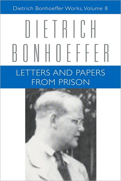 Cover for Dietrich Bonhoeffer · Letters and Papers from Prison: Dietrich Bonhoeffer Works, Volume 8 - Dietrich Bonhoeffer Works (Hardcover Book) (2010)