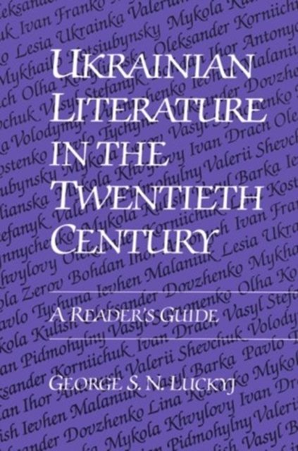 Cover for George S. N. Luckyj · Ukrainian Literature in the Twentieth Century: A Reader's Guide (Paperback Bog) (1992)