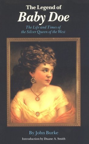 Cover for John Burke · The Legend of Baby Doe: The Life and Times of the Silver Queen of the West (Pocketbok) (1989)
