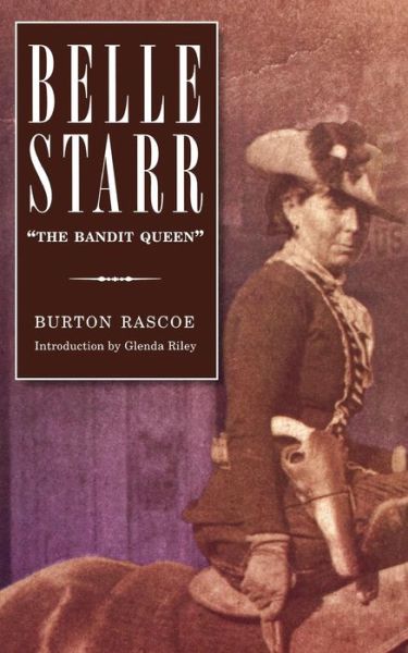 Cover for Burton Rascoe · Belle Starr: &quot;The Bandit Queen&quot; (Paperback Book) (2004)