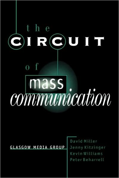 Cover for David Miller · The Circuit of Mass Communication: Media Strategies, Representation and Audience Reception in the AIDS Crisis (Paperback Bog) (1998)