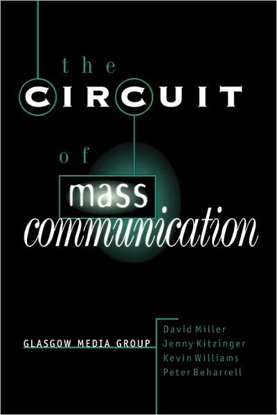 Cover for David Miller · The Circuit of Mass Communication: Media Strategies, Representation and Audience Reception in the AIDS Crisis (Taschenbuch) (1998)
