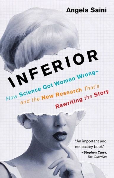 Cover for Angela Saini · Inferior How Science Got Women Wrong-and the New Research That's Rewriting the Story (Paperback Book) (2018)