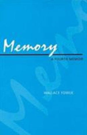 Cover for Wallace Fowlie · Memory: A Fourth Memoir (Hardcover Book) (1990)