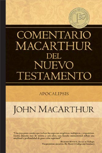 Cover for John Macarthur · Apocalipsis (Comentario Macarthur Del N.t.) (Spanish Edition) (Hardcover Book) [Spanish edition] (2010)