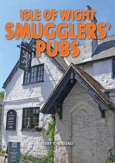 Cover for Terry Townsend · Isle of Wight Smuggers' Pubs (Hardcover Book) (2016)