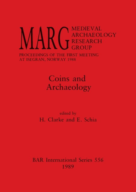 Cover for Medieval Archaeology Research Group. Meeting · Coins and archaeology (N/A) (1989)