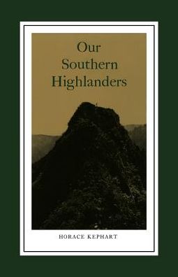 Cover for Horace Kephart · Our Southern Highlanders: Introduction By George Ellison (Paperback Book) (1976)