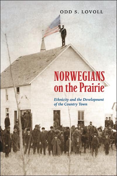 Cover for Odd S. Lovoll · Norwegians on the Prairie: Ethnicity and the Development of the Country Town (Pocketbok) (2007)