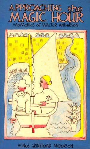 Approaching the Magic Hour: Memories of Walter Anderson - Agnes Grinstead Anderson - Books - University Press of Mississippi - 9780878058037 - March 30, 1995