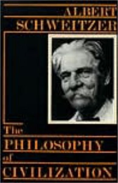 Cover for Albert Schweitzer · The Philosophy of Civilization (Taschenbuch) (1987)