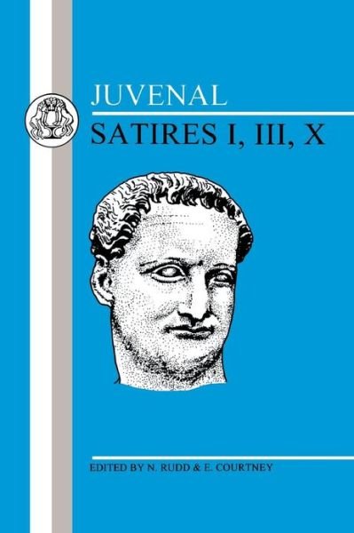 Cover for Juvenal · Juvenal: Satires I, III, X - Latin Texts (Paperback Book) [Second edition] (1991)