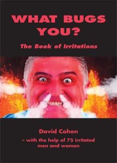 Cover for David Cohen · What Bugs You?: The Book of Irritations (Paperback Book) (2019)