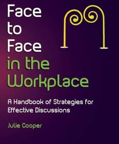 Cover for Julie Cooper · Face to Face in the Workplace: A Handbook of Strategies for Effective Discussions (Pocketbok) (2012)