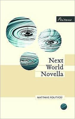 Cover for Matthias Politycki · Next World Novella (Paperback Book) (2011)