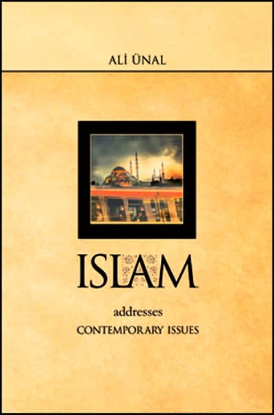 Cover for Ali Unal · Islam Addresses Contemporary Issues (Paperback Book) (2006)