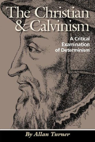 Cover for Allan Turner · The Christian &amp; Calvinism (Paperback Book) (2007)
