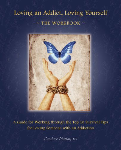 Candace Plattor · Loving an Addict, Loving Yourself: The Workbook (Paperback Book) (2011)