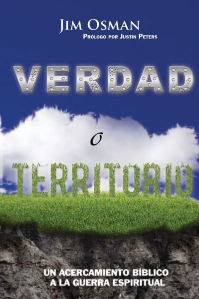 Cover for Jim Osman · Verdad o Territorio : Un Acercamiento Bíblico a la Guerra Espiritual (Pocketbok) (2020)