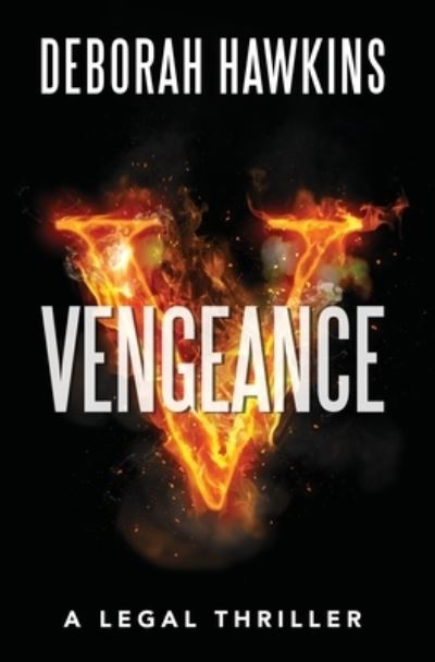 Cover for Deborah Hawkins · Vengeance, A Legal Thriller (Paperback Book) (2020)