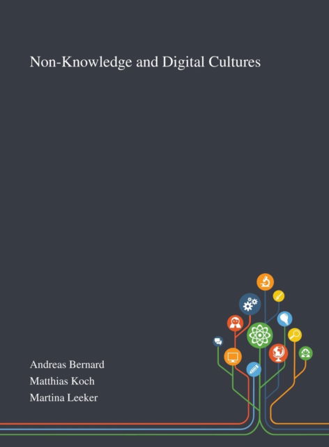 Cover for Andreas Bernard · Non-Knowledge and Digital Cultures (Hardcover Book) (2020)