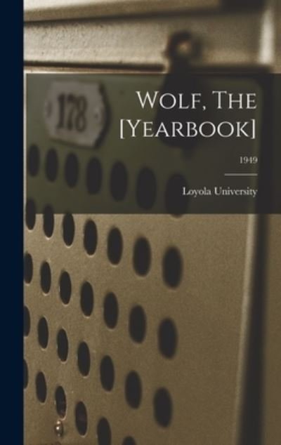 Cover for La ) Loyola University (New Orleans · Wolf, The [Yearbook]; 1949 (Hardcover bog) (2021)