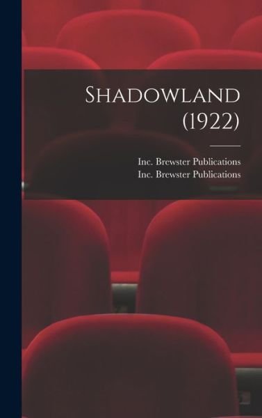 Cover for Inc Brewster Publications · Shadowland (1922) (Hardcover Book) (2021)