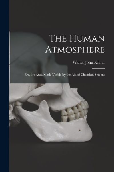 Cover for Walter John Kilner · Human Atmosphere (Bog) (2022)