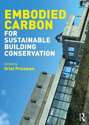 Cover for Prizeman, Oriel (Cardiff University, United Kingdom) · Embodied Carbon for Sustainable Building Conservation (Paperback Book) (2025)