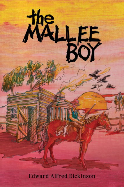 Cover for Edward Alfred Dickinson · The Mallee Boy (Paperback Book) (2024)