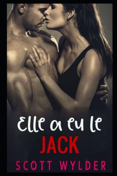 Cover for Scott Wylder · Elle a eu le Jack (Paperback Book) (2019)