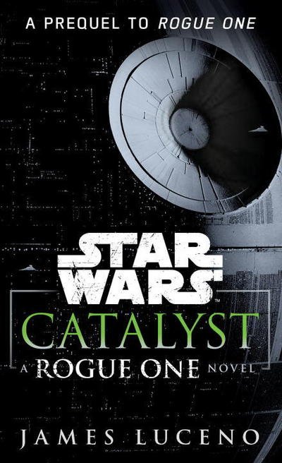 Cover for James Luceno · Star Wars: Catalyst (Paperback Book) (2017)