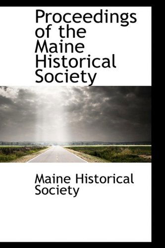 Cover for Maine Historical Society · Proceedings of the Maine Historical Society (Paperback Book) (2009)