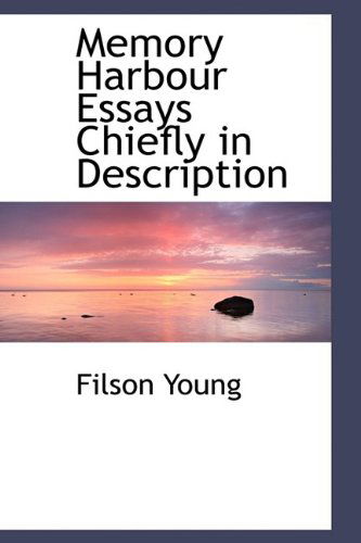 Cover for Filson Young · Memory Harbour Essays Chiefly in Description (Hardcover Book) (2009)