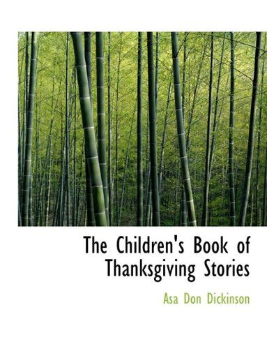 Cover for Asa Don Dickinson · The Children's Book of Thanksgiving Stories (Paperback Book) (2009)