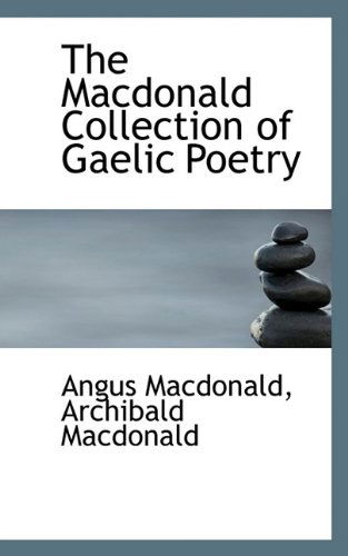 Cover for Angus MacDonald · The MacDonald Collection of Gaelic Poetry (Taschenbuch) (2009)