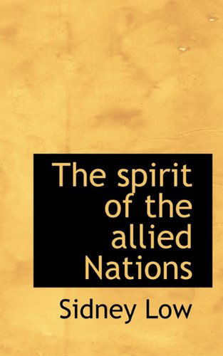 Cover for Sidney Low · The Spirit of the Allied Nations (Hardcover Book) (2009)