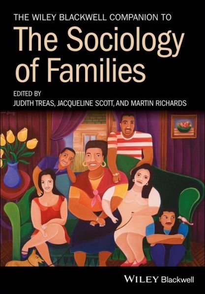 Cover for J Treas · The Wiley Blackwell Companion to the Sociology of Families - Wiley Blackwell Companions to Sociology (Paperback Book) (2017)