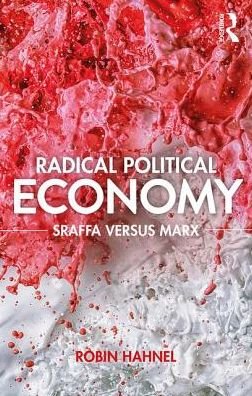 Cover for Robin Hahnel · Radical Political Economy: Sraffa Versus Marx (Paperback Book) (2017)