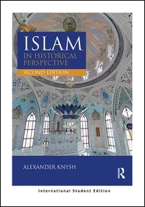 Cover for Knysh, Alexander (University of Michigan Near Eastern Studies) · Islam in Historical Perspective: International Student Edition (Pocketbok) [2 New edition] (2017)