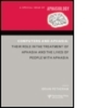 Computers and Aphasia: A Special Issue of Aphasiology - Special Issues of Aphasiology - Xue Muqiao - Books - Taylor & Francis Ltd - 9781138878037 - June 25, 2015