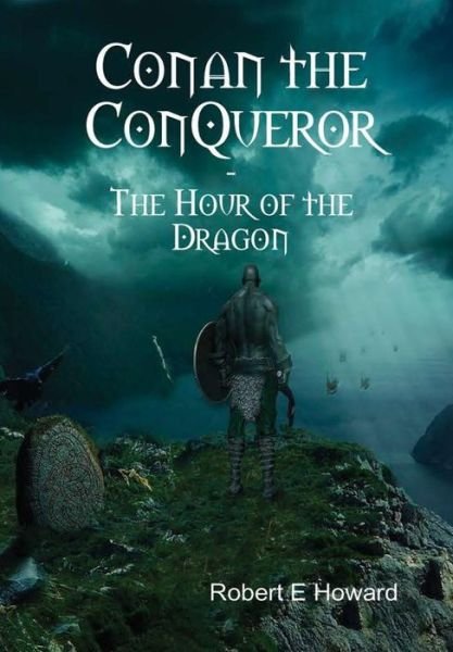 Cover for Robert E Howard · Conan the Conqueror (Hardcover bog) (2016)