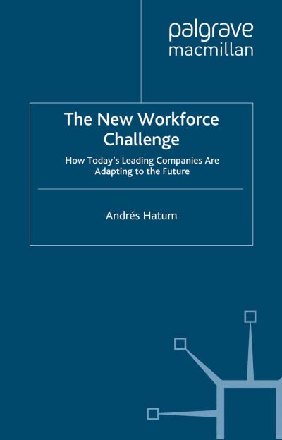 Cover for Hatum · The New Workforce Challenge (Book) (2013)