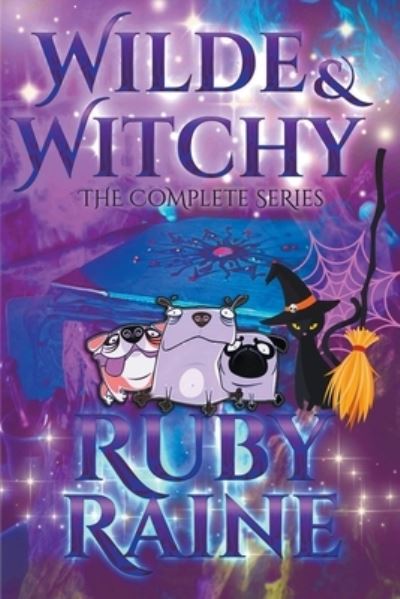 Cover for Ruby Raine · Wilde &amp; Witchy The Complete Series (Paperback Book) (2020)