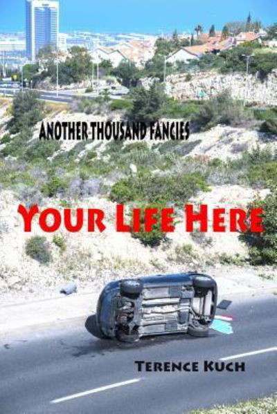 Cover for Terence Kuch · Your Life Here (Pocketbok) (2018)