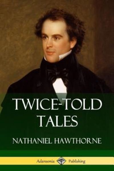 Cover for Nathaniel Hawthorne · Twice-Told Tales (Paperback Bog) (2018)