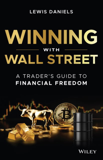 Lewis Daniels · Winning with Wall Street: A Trader's Guide to Financial Freedom (Hardcover Book) (2024)