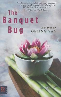 Cover for Geling Yan · The Banquet Bug: a Novel (Paperback Book) [1 Reprint edition] (2007)