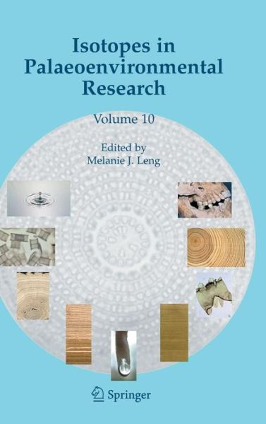 Cover for M J Leng · Isotopes in Palaeoenvironmental Research - Developments in Paleoenvironmental Research (Hardcover Book) [1st ed 2006. Corr. 2nd printing 2006 edition] (2005)